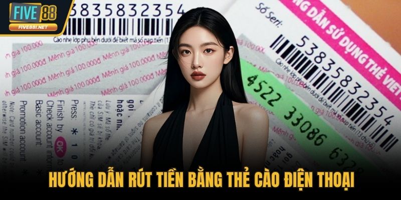 Hướng dẫn rút tiền bằng thẻ cào điện thoại