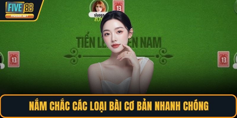 Nắm chắc các loại bài cơ bản nhanh chóng